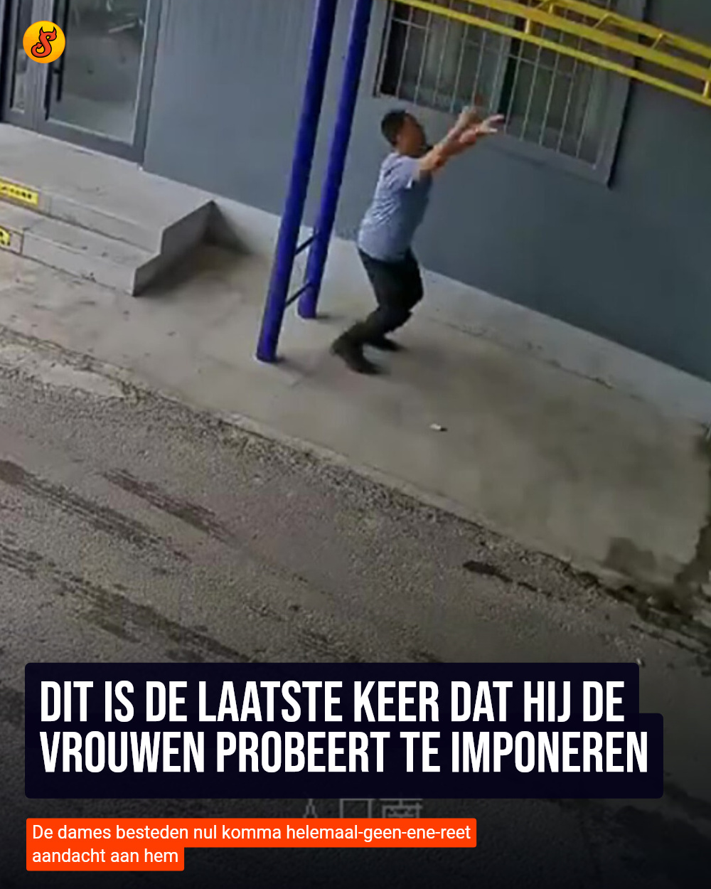Dit is de laatste keer dat hij de vrouwen probeert te imponeren