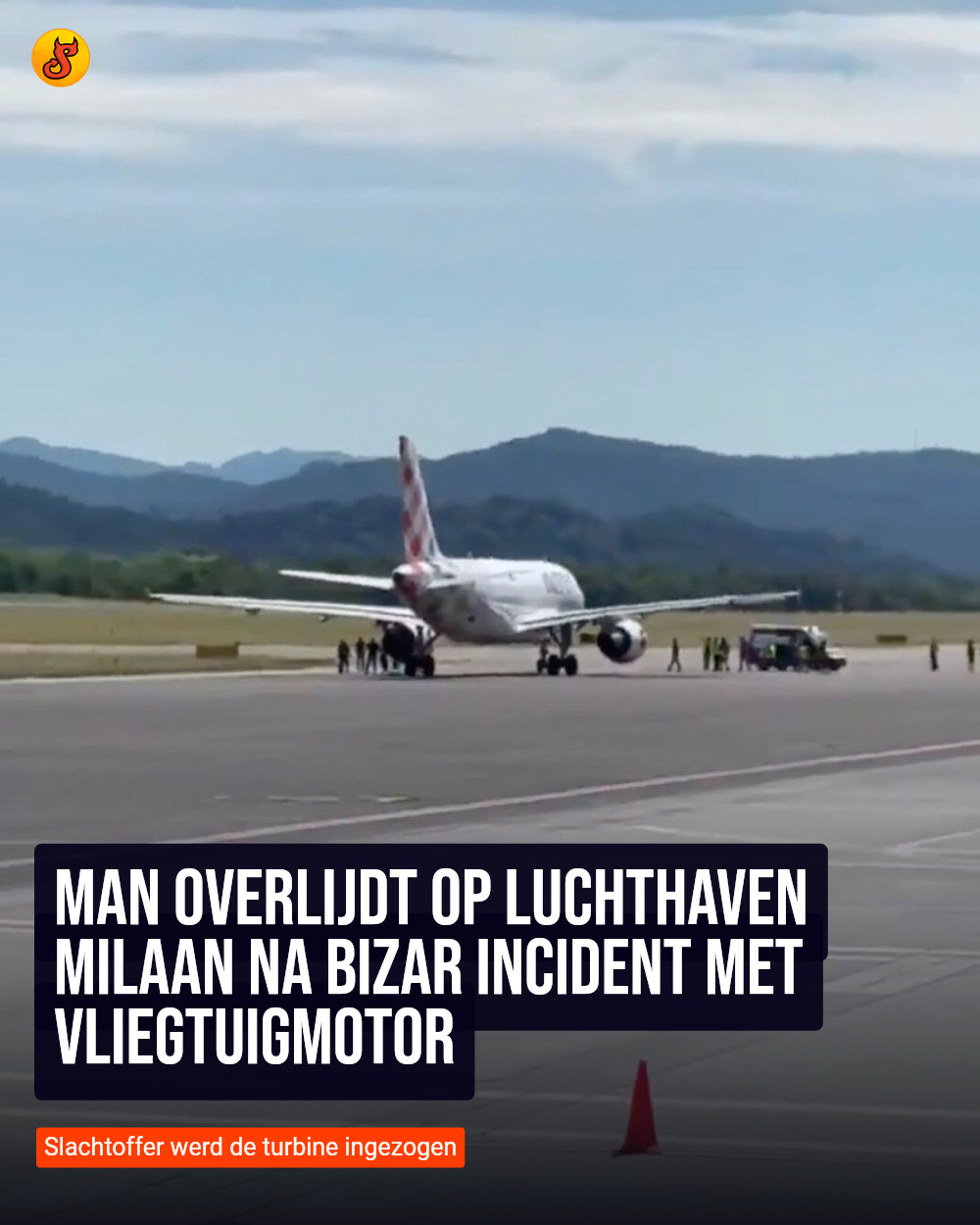 Man overlijdt op luchthaven Milaan na bizar incident met vliegtuigmotor