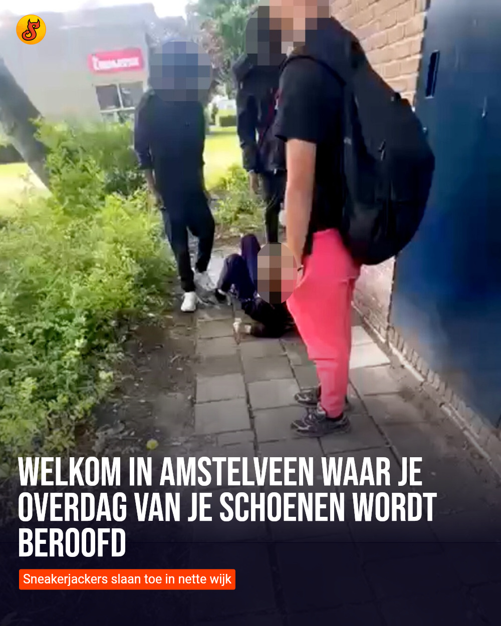 Welkom in Amstelveen waar je overdag van je schoenen wordt beroofd