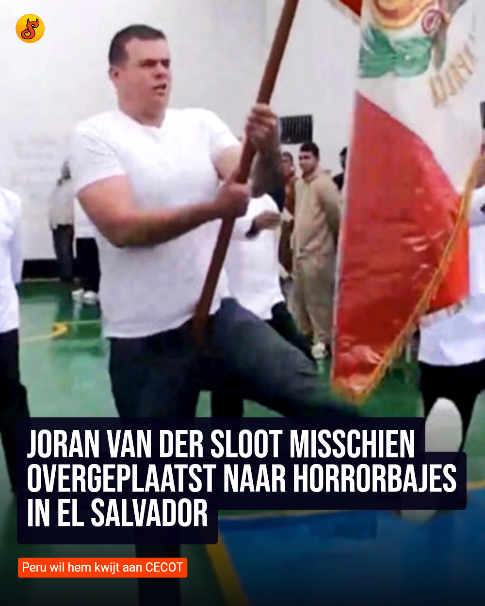 Joran van der Sloot misschien overgeplaatst naar horrorbajes in El Salvador