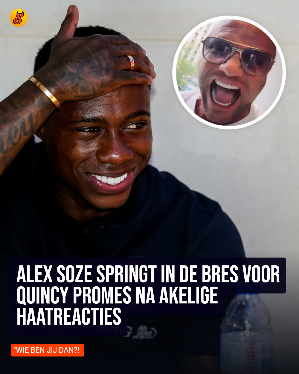Alex Soze springt in de bres voor Quincy Promes na akelige haatreacties