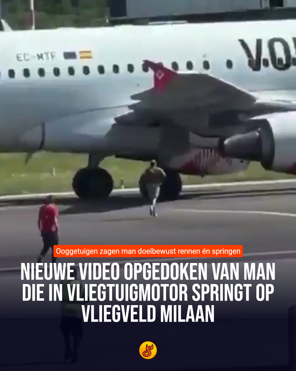 Nieuwe video opgedoken van man die in vliegtuigmotor springt op vliegveld Milaan