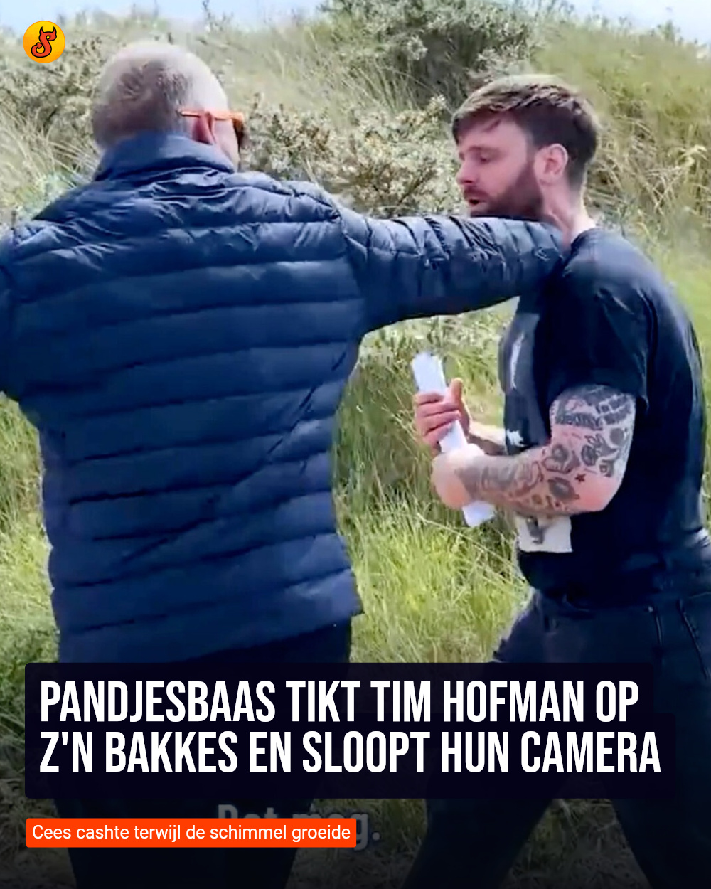Pandjesbaas tikt Tim Hofman op z'n bakkes en sloopt hun camera