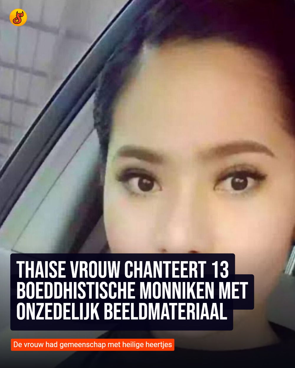 Thaise vrouw chanteert 13 boeddhistische monniken met onzedelijk beeldmateriaal