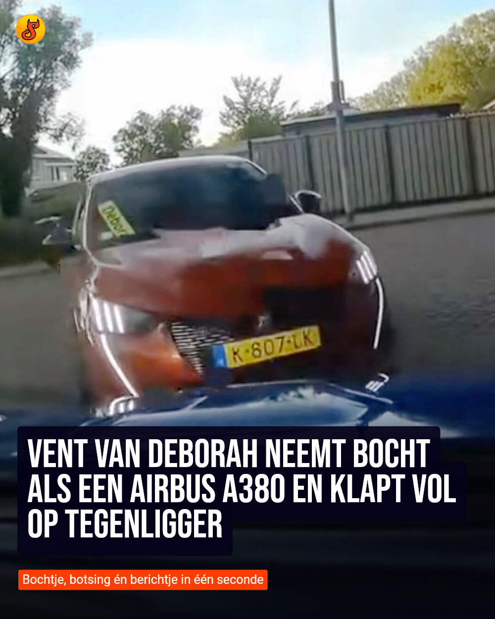 Vent van Deborah neemt bocht als een Airbus A380 en klapt vol op tegenligger