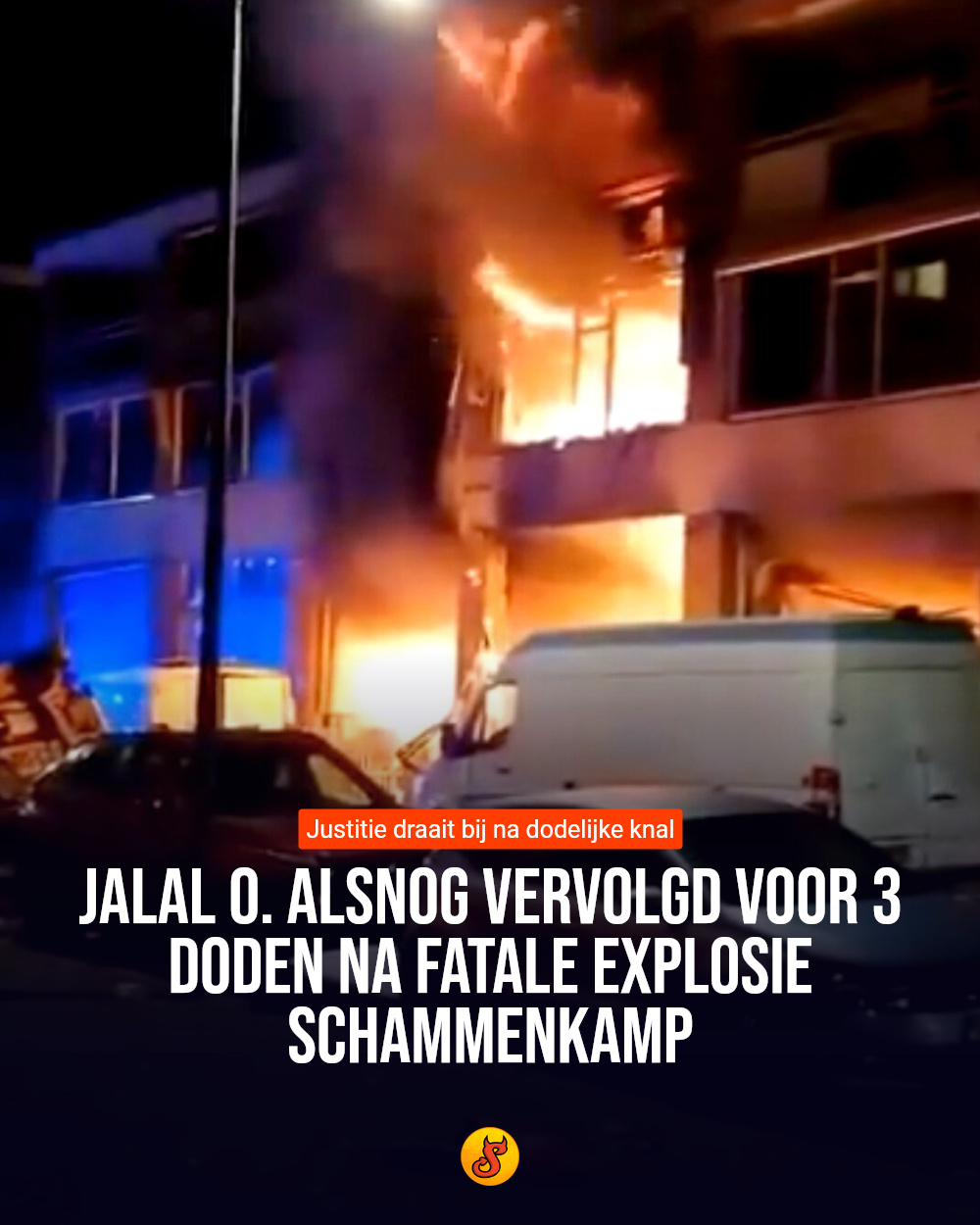 Jalal O. alsnog vervolgd voor 3 doden na fatale explosie Schammenkamp