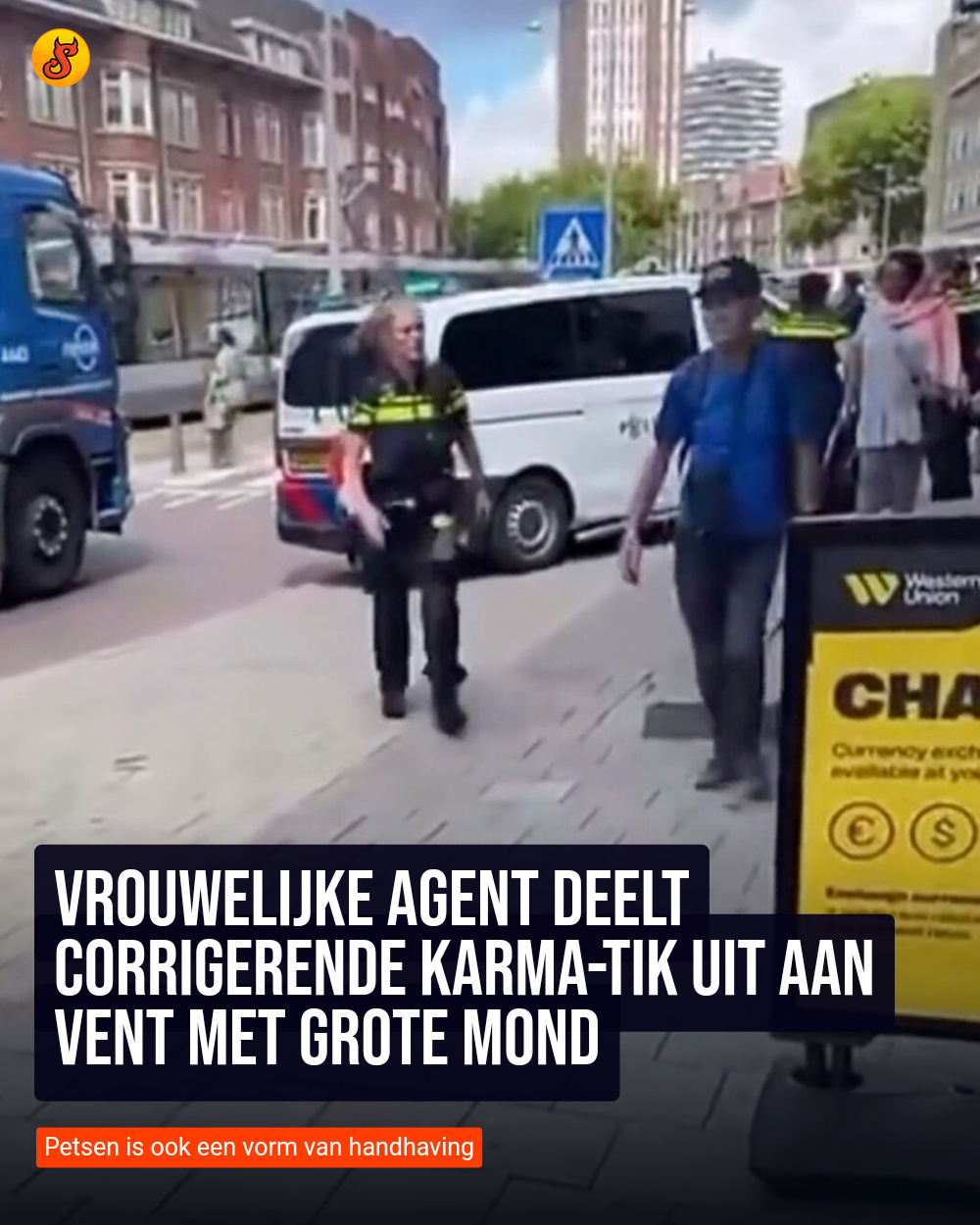 Vrouwelijke agent deelt corrigerende karma-tik uit aan vent met grote mond