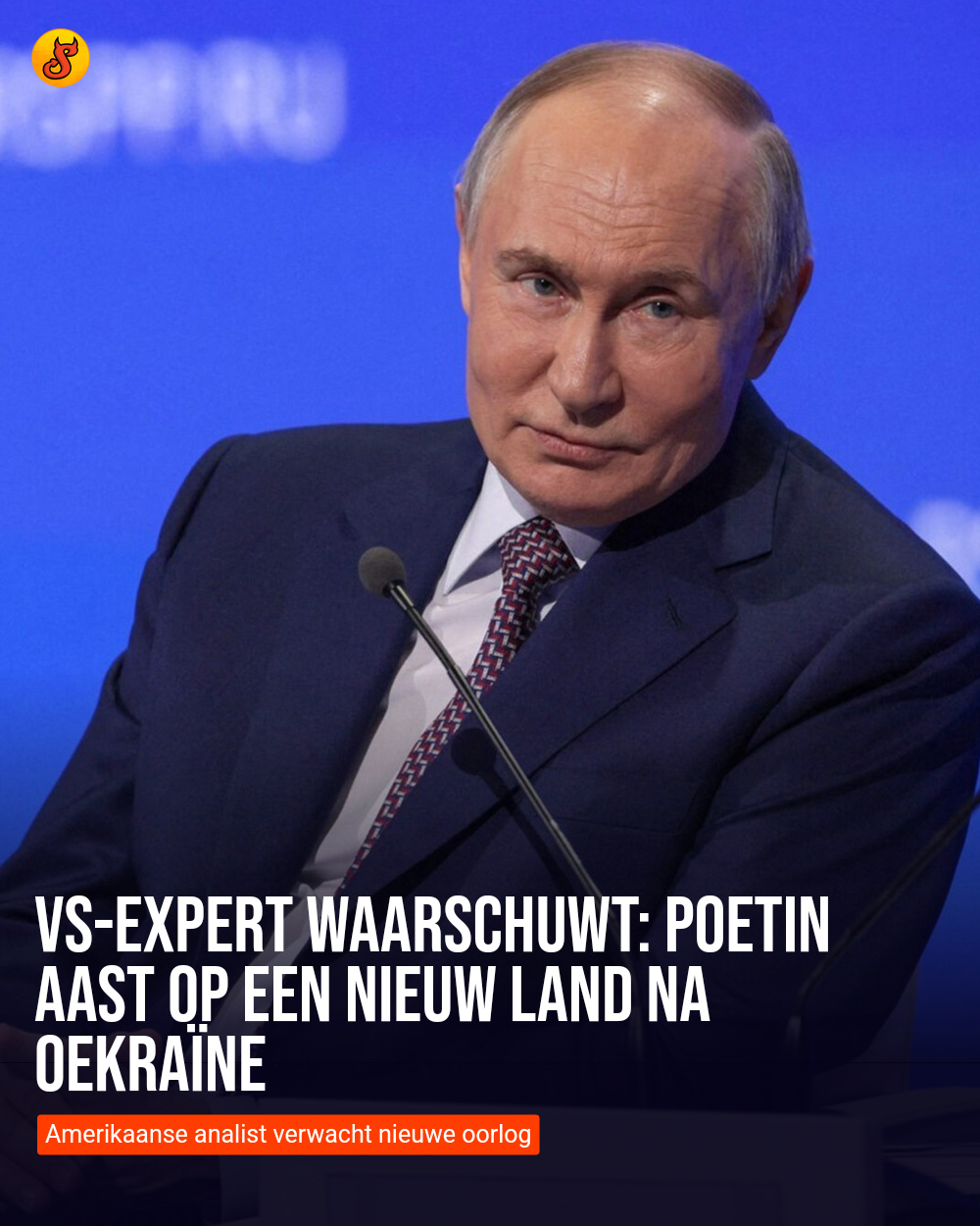 VS-expert waarschuwt: Poetin aast op een nieuw land na Oekraïne