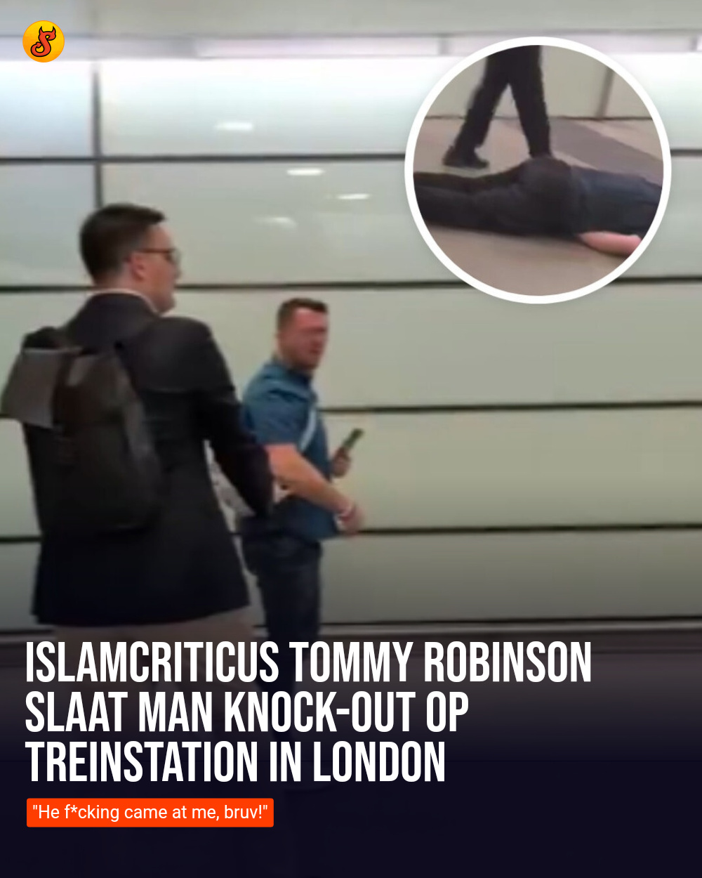 Islamcriticus Tommy Robinson slaat man knock-out op treinstation in London