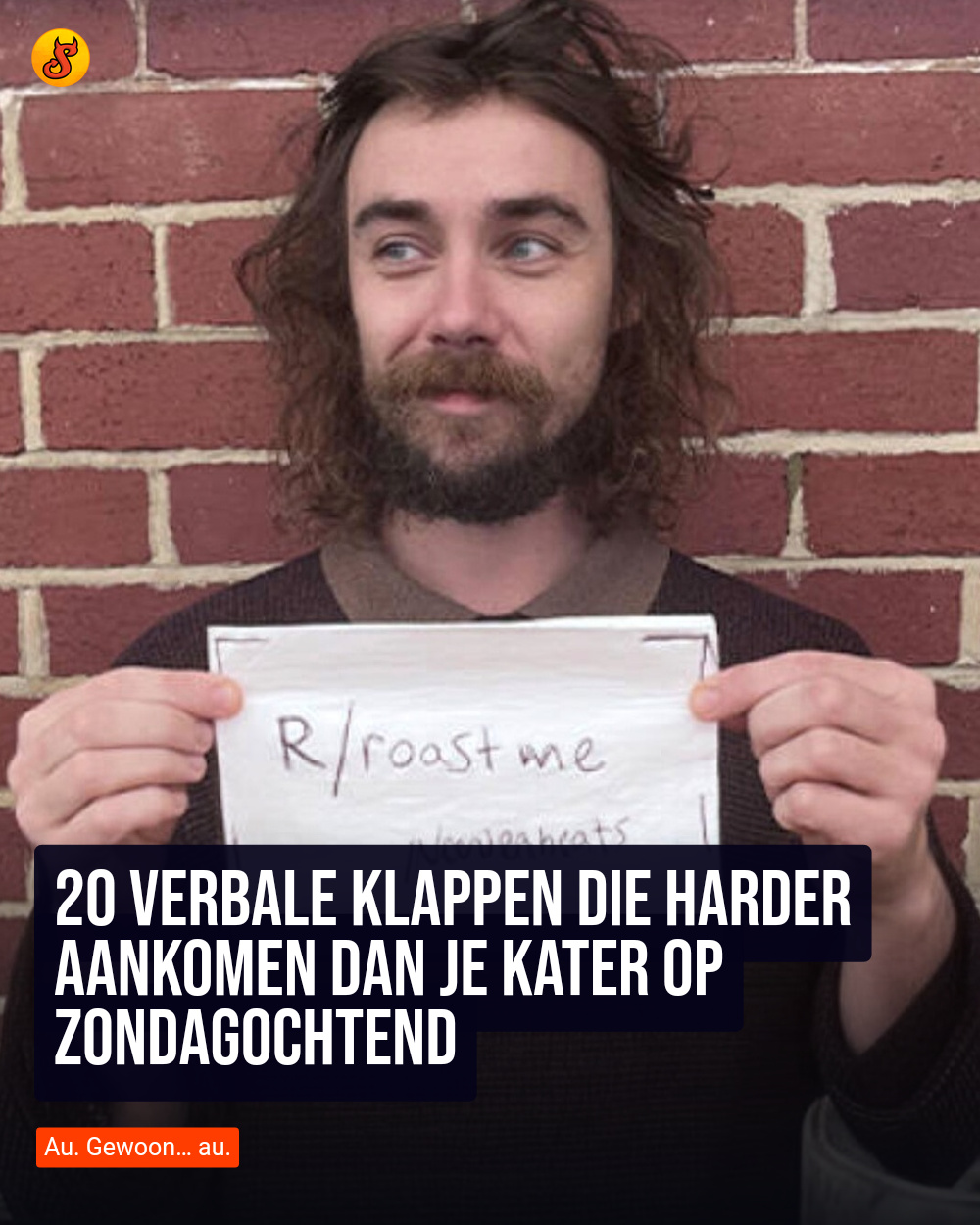 20 verbale klappen die harder aankomen dan je kater op zondagochtend