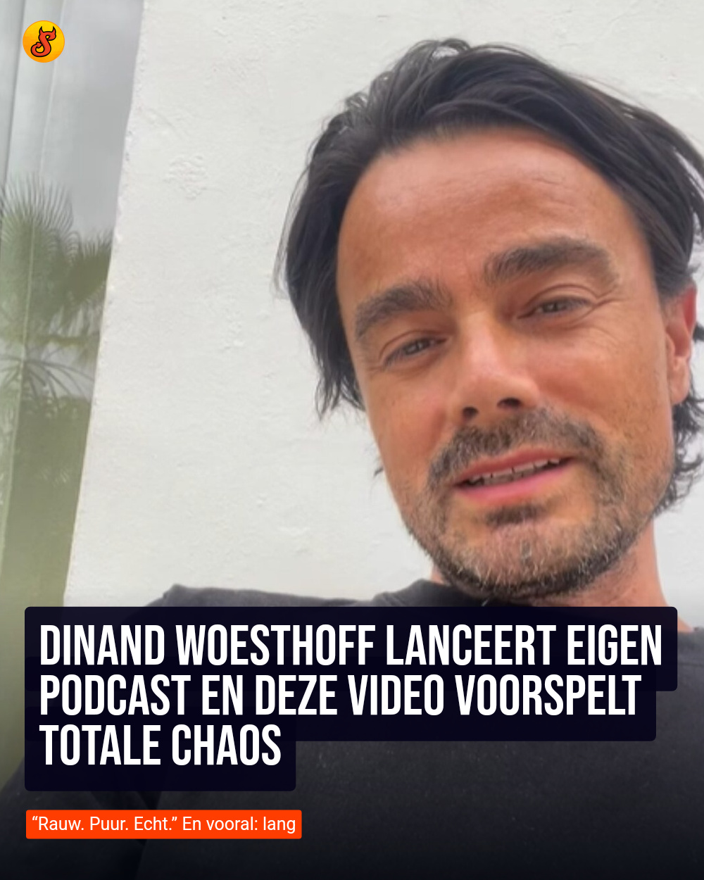 Dinand Woesthoff lanceert eigen podcast en deze video voorspelt totale chaos