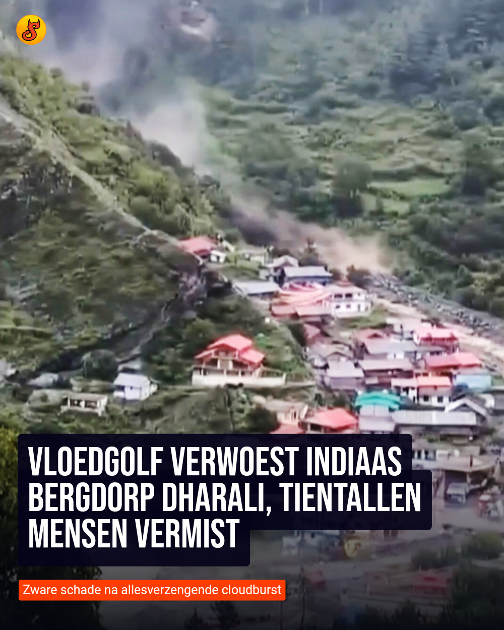 Vloedgolf verwoest Indiaas bergdorp Dharali, tientallen mensen vermist