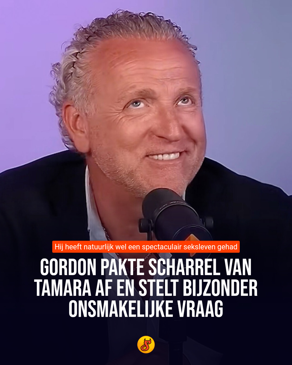 Gordon pakte scharrel van Tamara af en stelt bijzonder onsmakelijke vraag