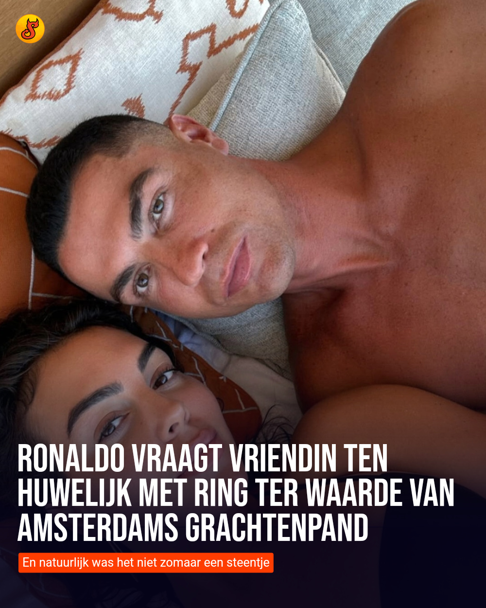 Ronaldo vraagt vriendin ten huwelijk met ring ter waarde van Amsterdams grachtenpand