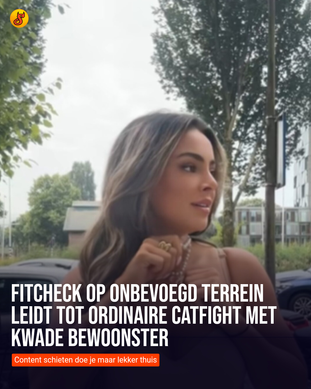 Fitcheck op onbevoegd terrein leidt tot ordinaire catfight met kwade bewoonster