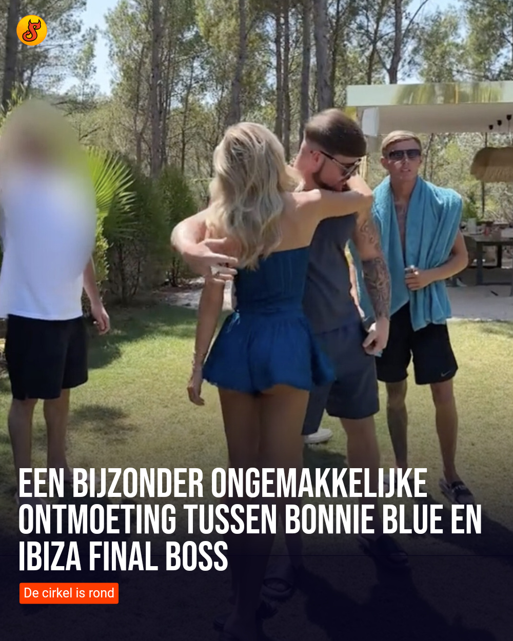 Een bijzonder ongemakkelijke ontmoeting tussen Bonnie Blue en Ibiza Final Boss