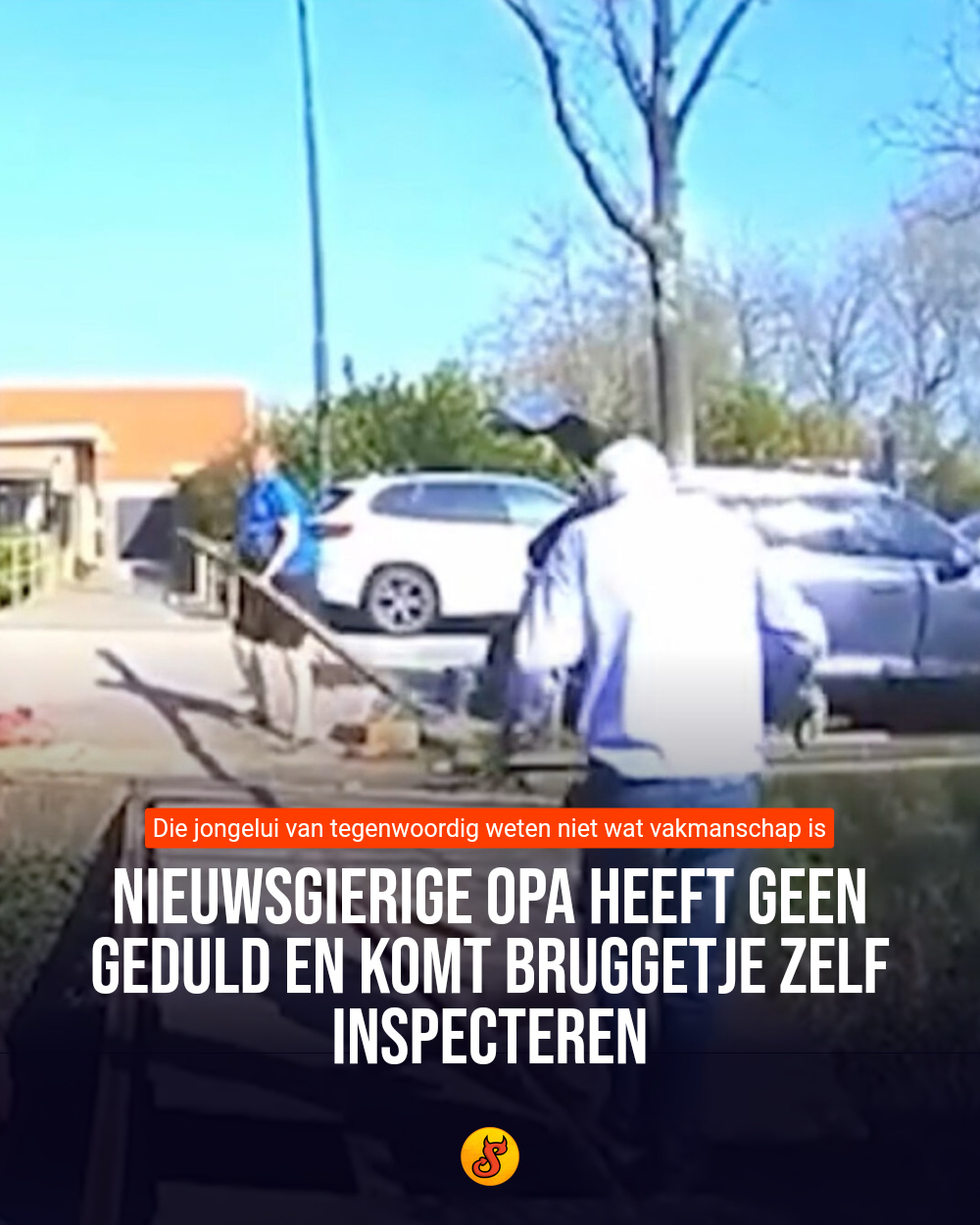 Nieuwsgierige opa heeft geen geduld en komt bruggetje zelf inspecteren