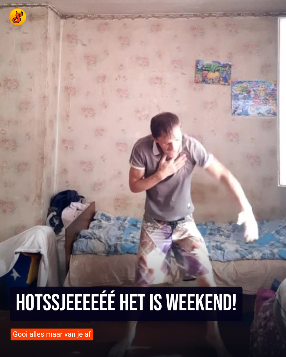 Hotssjeeeeéé het is weekend!