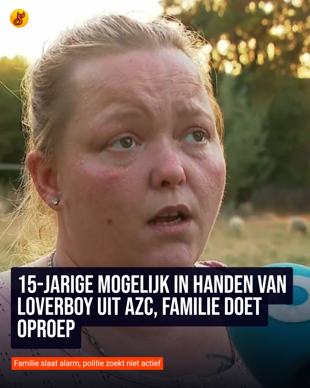 15-jarige mogelijk in handen van loverboy uit azc, familie doet oproep