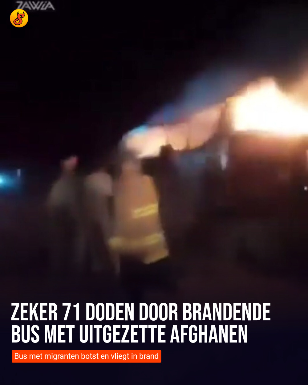 Zeker 71 doden door brandende bus met uitgezette Afghanen