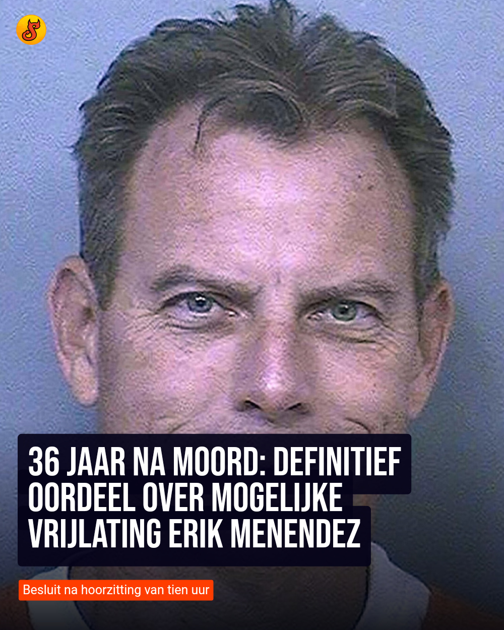 36 jaar na moord: Definitief oordeel over mogelijke vrijlating Erik Menendez