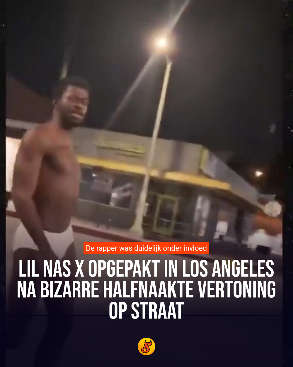Lil Nas X opgepakt in Los Angeles na bizarre halfnaakte vertoning op straat