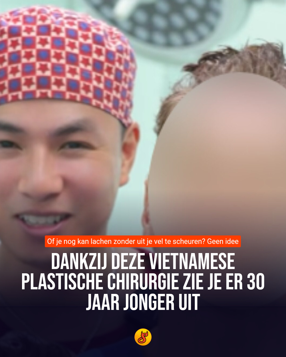 Dankzij deze Vietnamese plastische chirurgie zie je er 30 jaar jonger uit