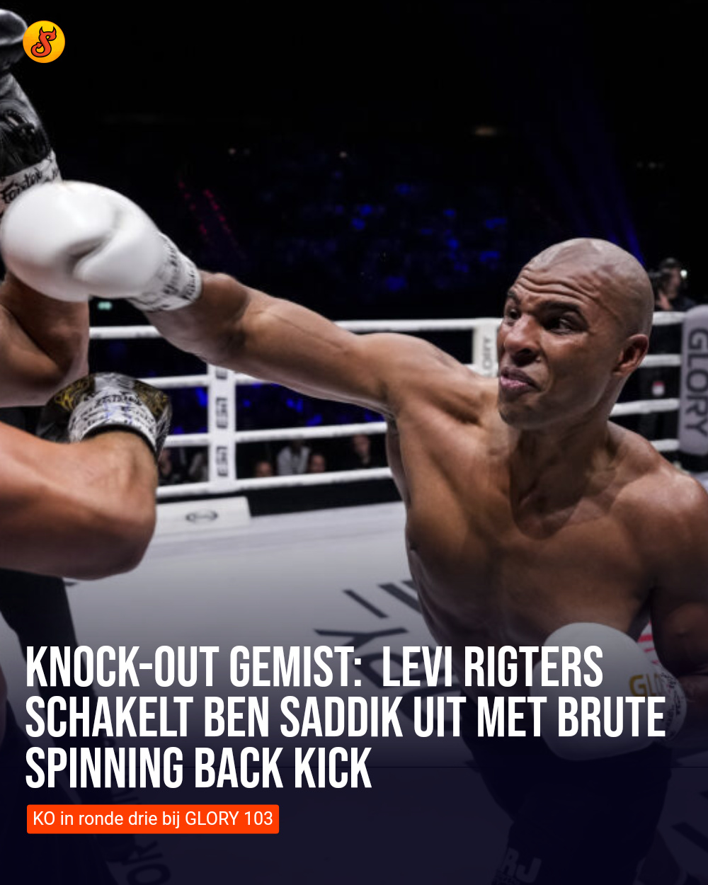 Knock-out gemist:  Levi Rigters schakelt Ben Saddik uit met brute spinning back kick