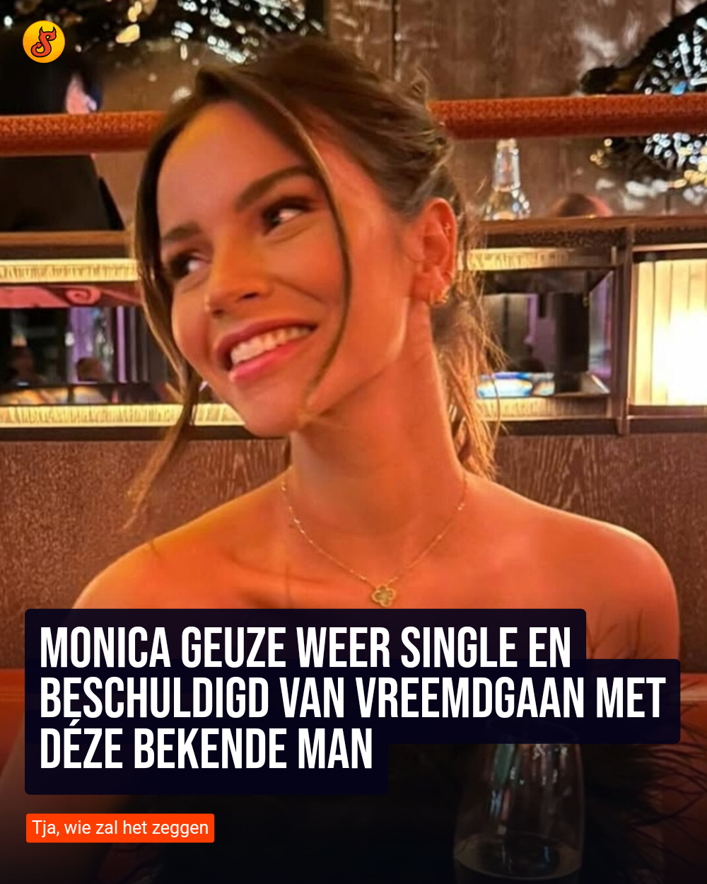 Monica Geuze weer single en beschuldigd van vreemdgaan met déze bekende man