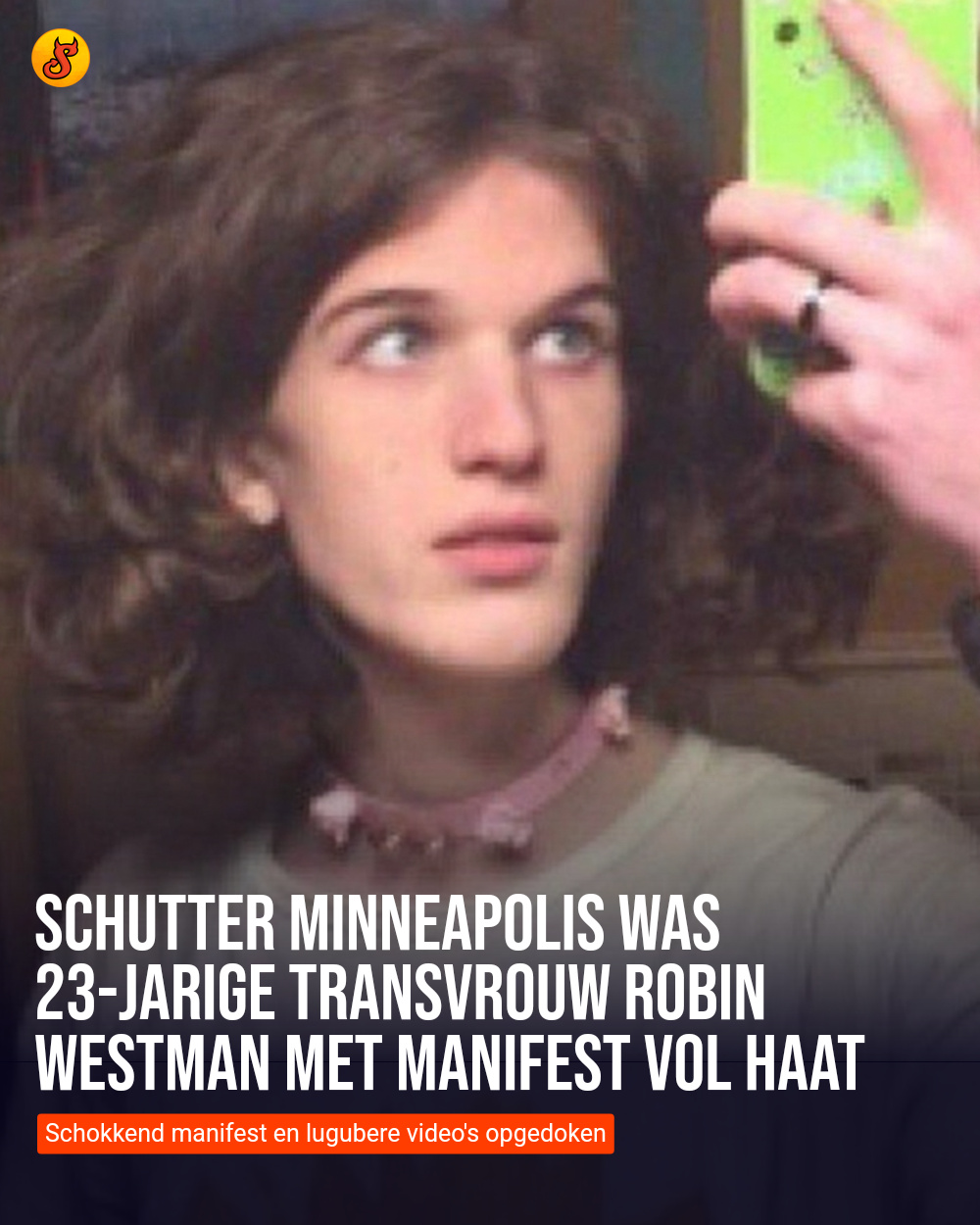 Schutter Minneapolis was 23-jarige transvrouw Robin Westman met manifest vol haat