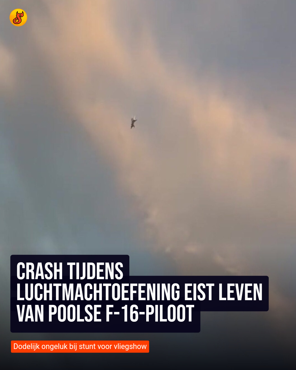 Crash tijdens luchtmachtoefening eist leven van Poolse F-16-piloot