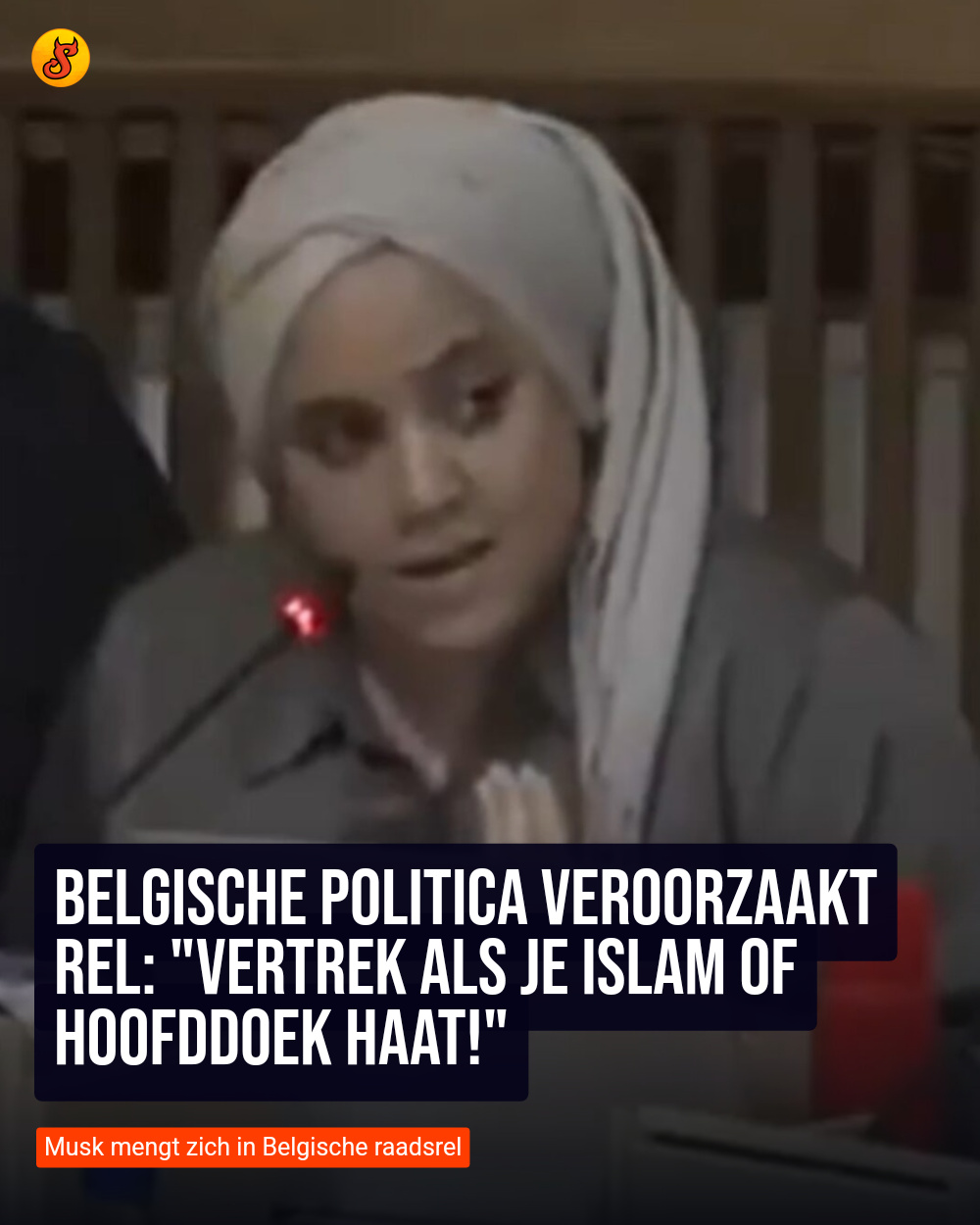 Belgische politica veroorzaakt rel: "Vertrek als je islam of hoofddoek haat!"
