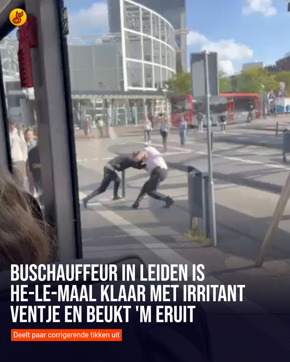 Buschauffeur in Leiden is HE-LE-MAAL klaar met irritant ventje en beukt 'm eruit
