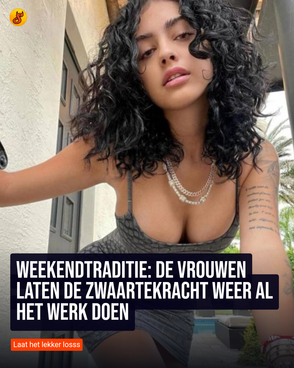Weekendtraditie: De vrouwen laten de zwaartekracht weer al het werk doen