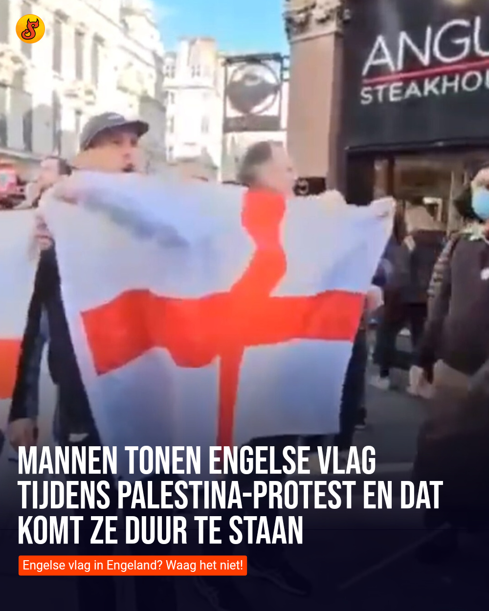 Mannen tonen Engelse vlag tijdens Palestina-protest en dat komt ze duur te staan