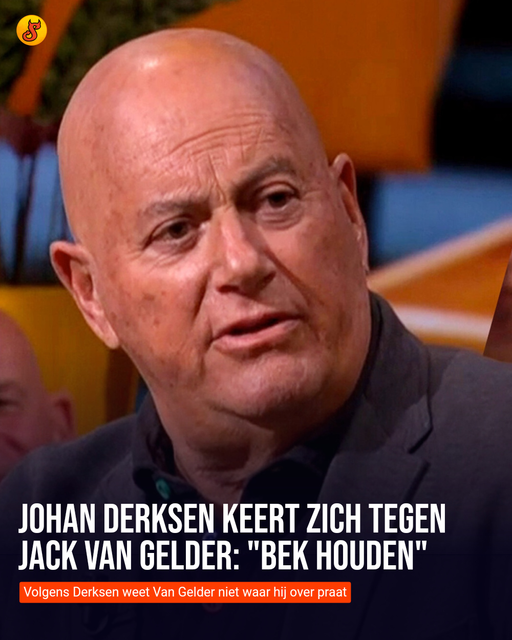 Johan Derksen keert zich tegen Jack van Gelder: "Bek houden"