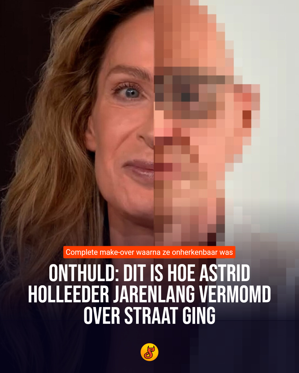 Onthuld: Dit is hoe Astrid Holleeder jarenlang vermomd over straat ging