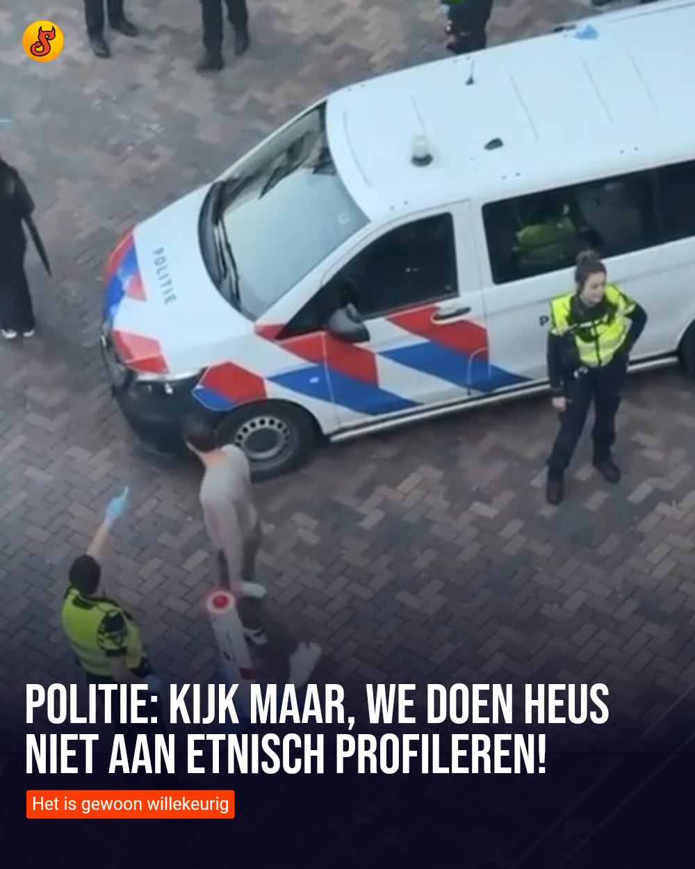 Politie: Kijk maar, we doen heus niet aan etnisch profileren!
