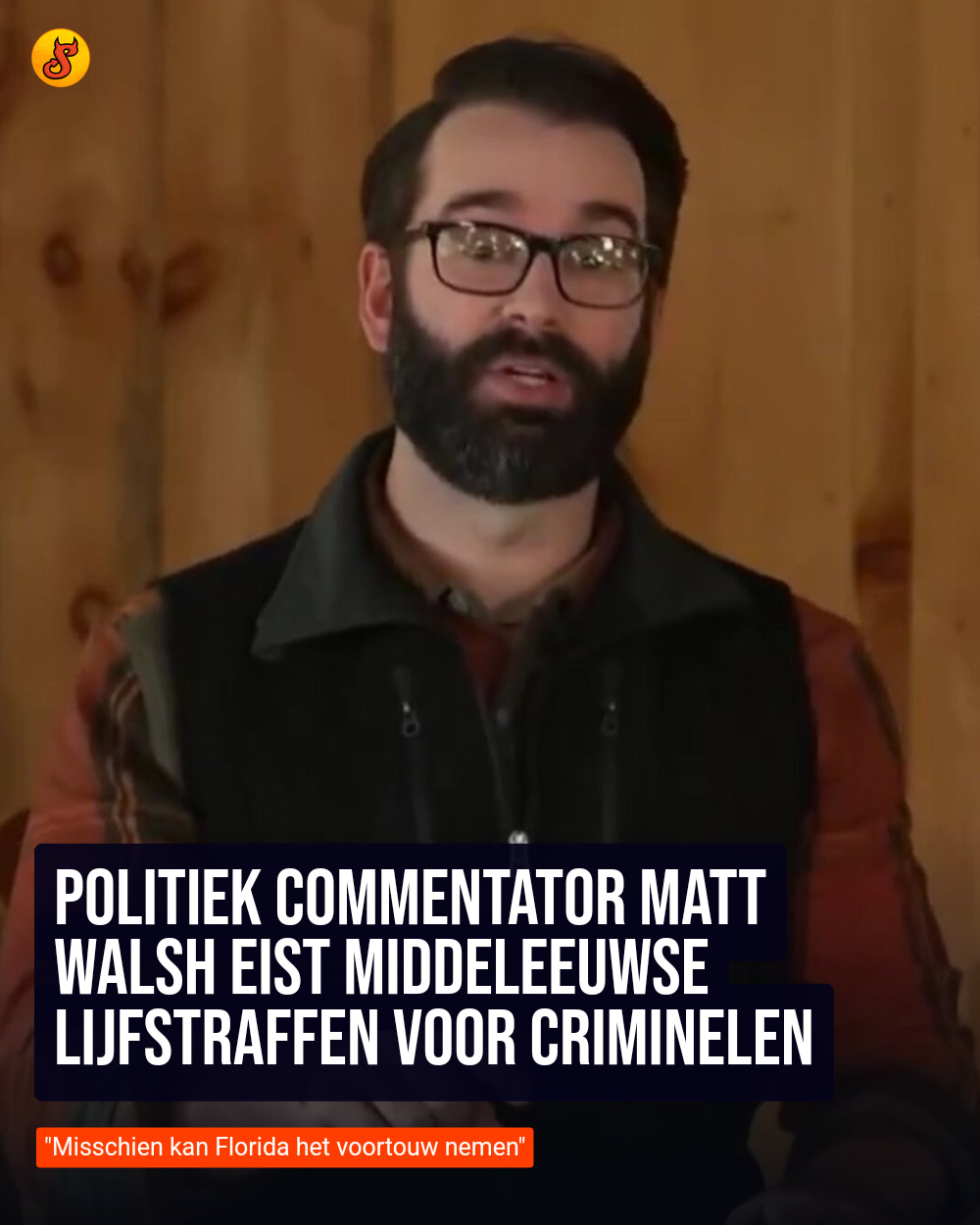Politiek commentator Matt Walsh eist middeleeuwse lijfstraffen voor criminelen