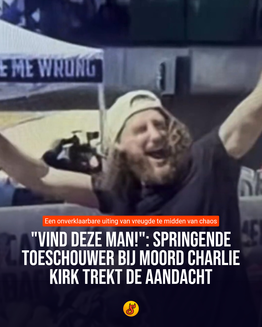 "Vind deze man!": Springende toeschouwer bij moord Charlie Kirk trekt de aandacht