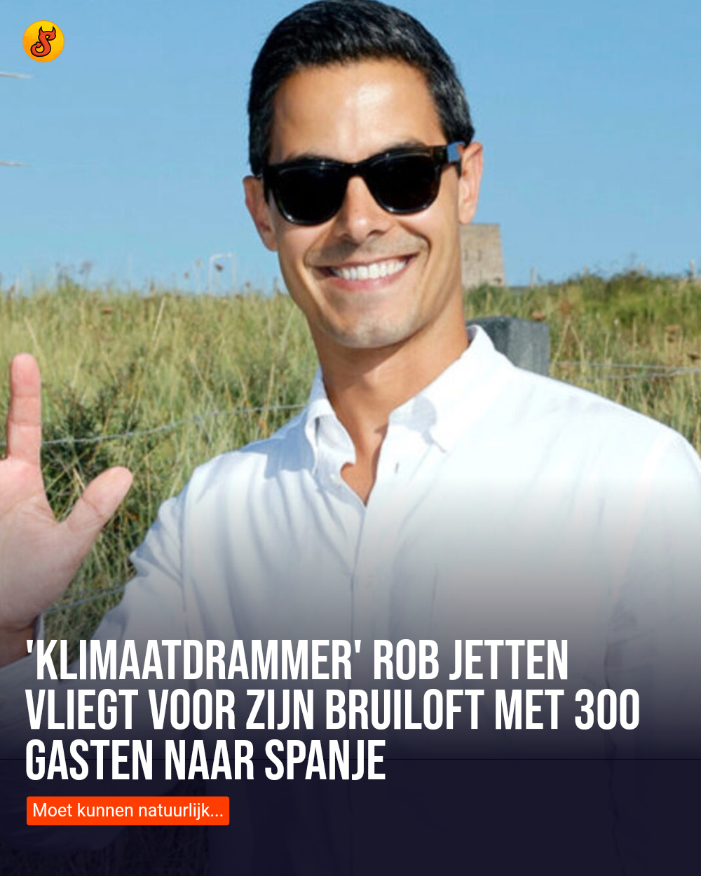 'Klimaatdrammer' Rob Jetten vliegt voor zijn bruiloft met 300 gasten naar Spanje