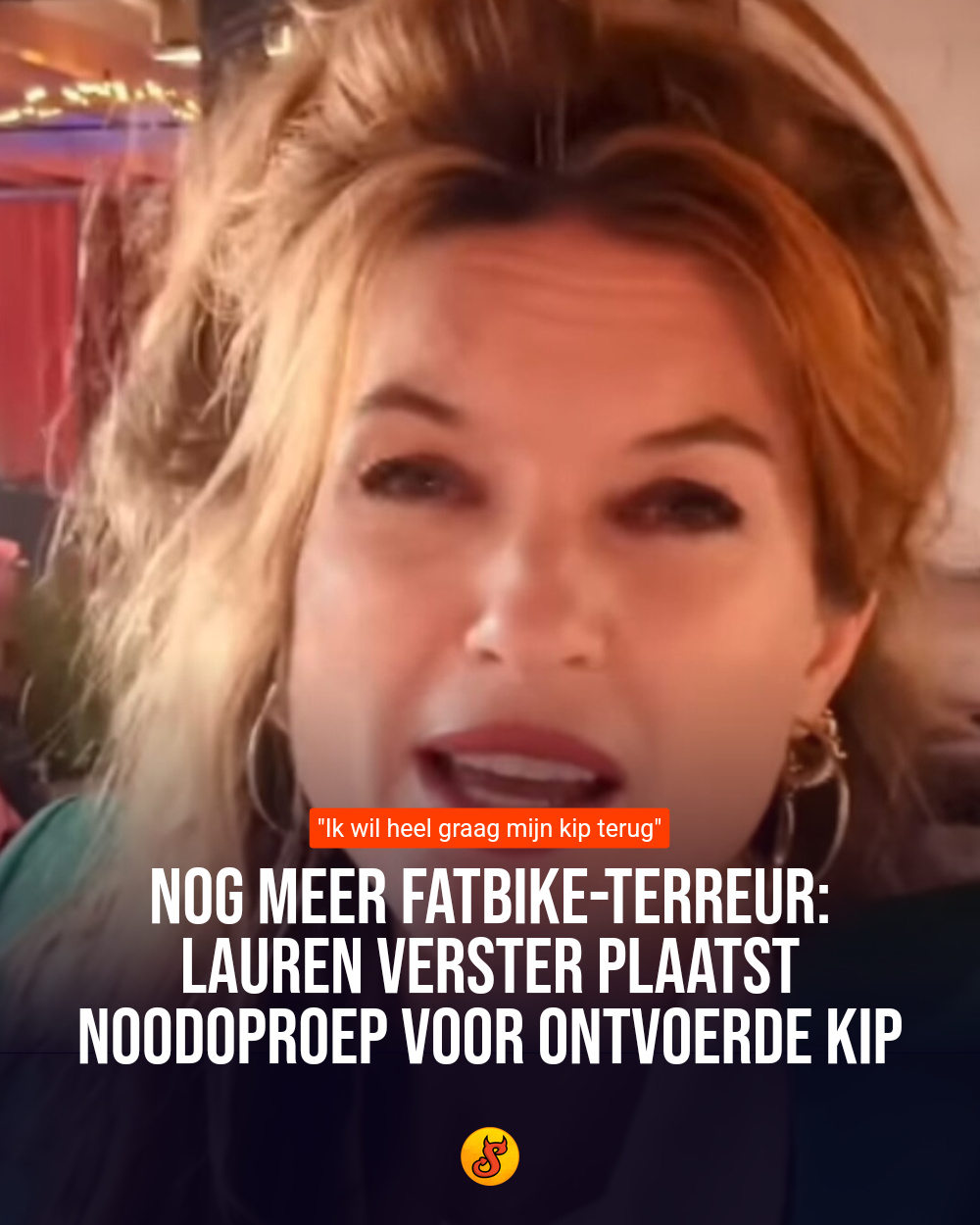 Nog meer fatbike-terreur: Lauren Verster plaatst noodoproep voor ontvoerde kip