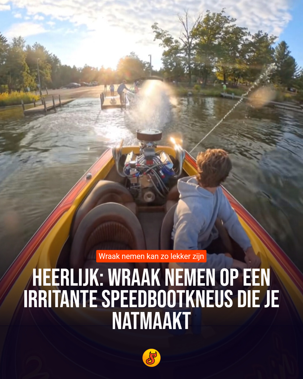 Heerlijk: Wraak nemen op een irritante speedbootkneus die je natmaakt