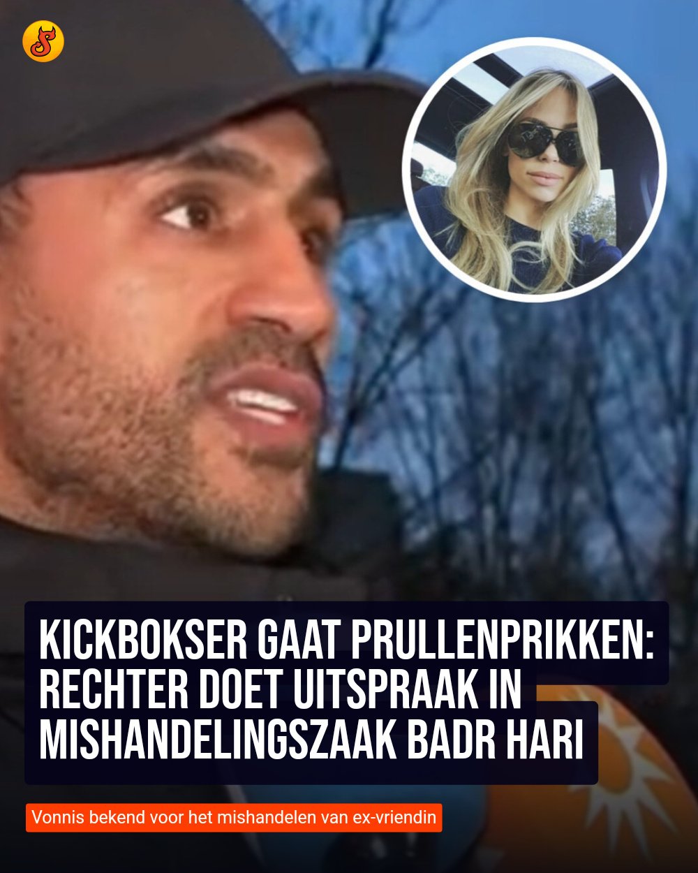 Kickbokser gaat prullenprikken: Rechter doet uitspraak in mishandelingszaak Badr Hari