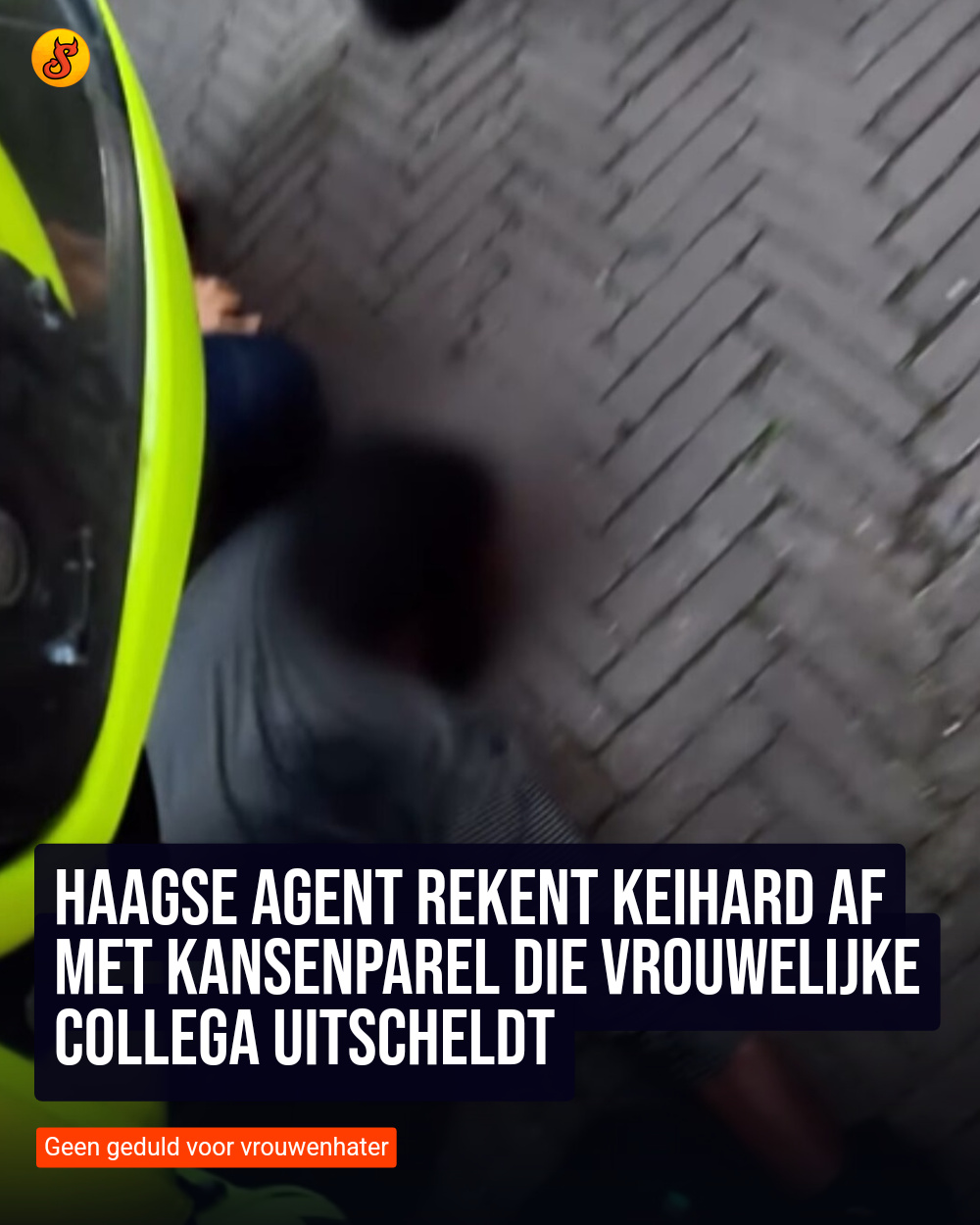 Haagse agent rekent keihard af met kansenparel die vrouwelijke collega uitscheldt