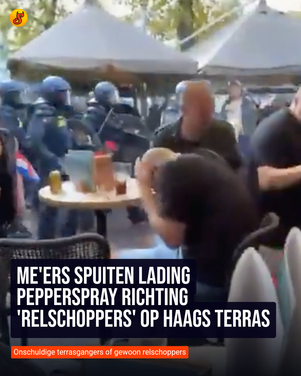 ME'ers spuiten lading pepperspray richting 'relschoppers' op Haags terras
