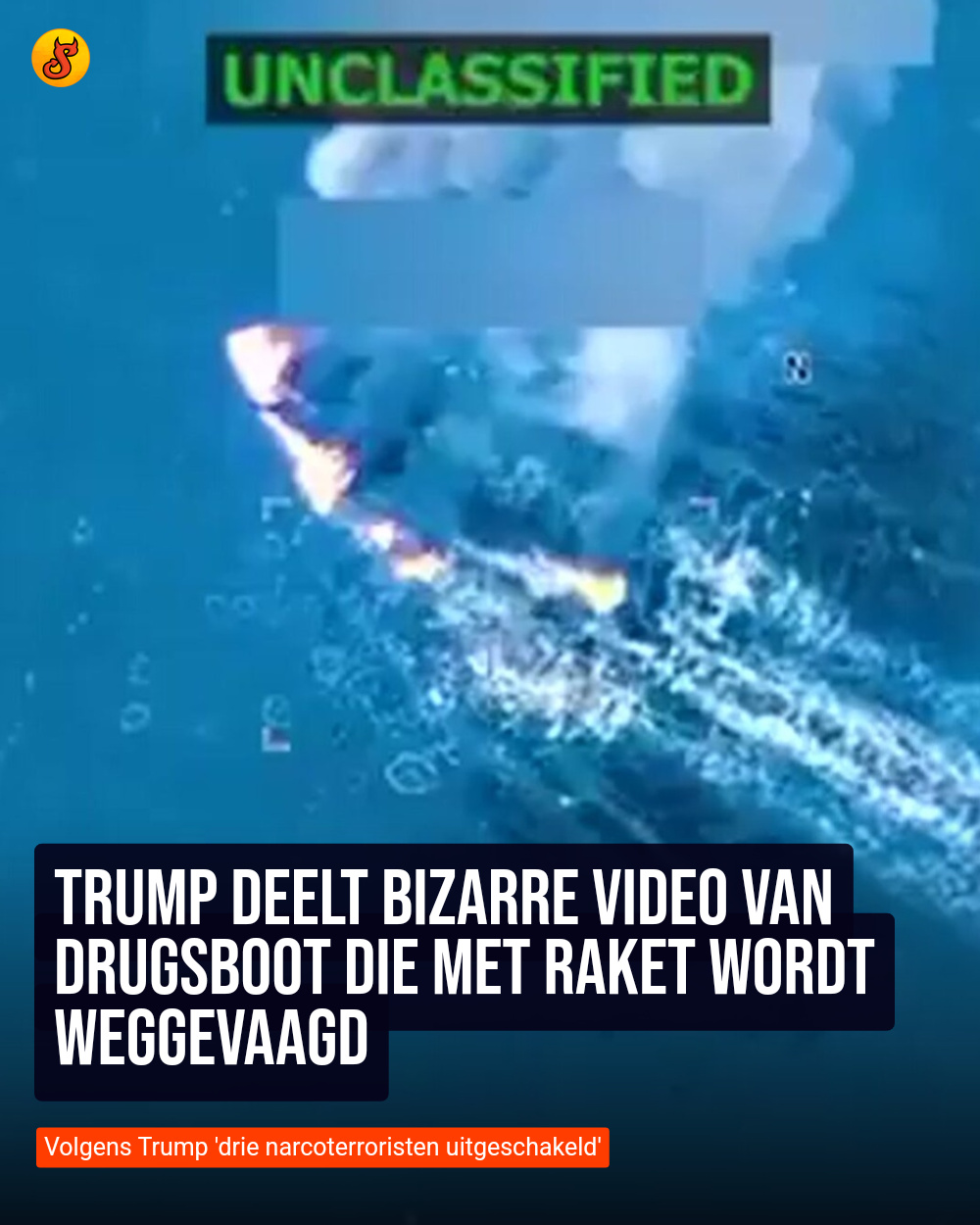 Trump deelt bizarre video van drugsboot die met raket wordt weggevaagd