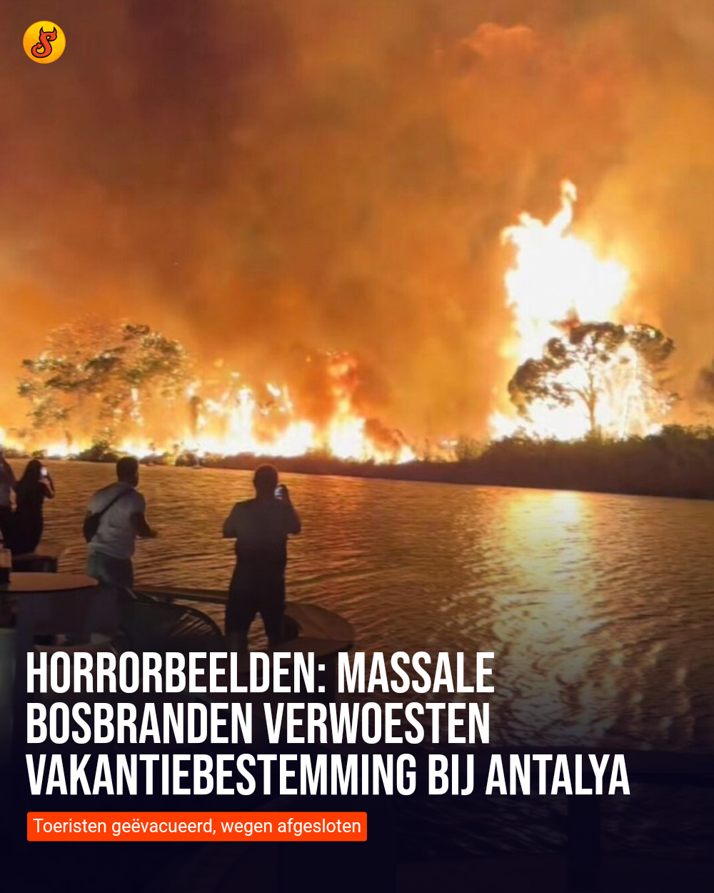 Horrorbeelden: Massale bosbranden verwoesten vakantiebestemming bij Antalya