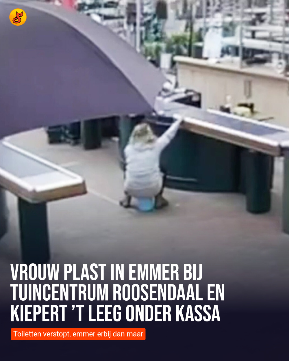 Vrouw plast in emmer bij tuincentrum Roosendaal en kiepert ’t leeg onder kassa