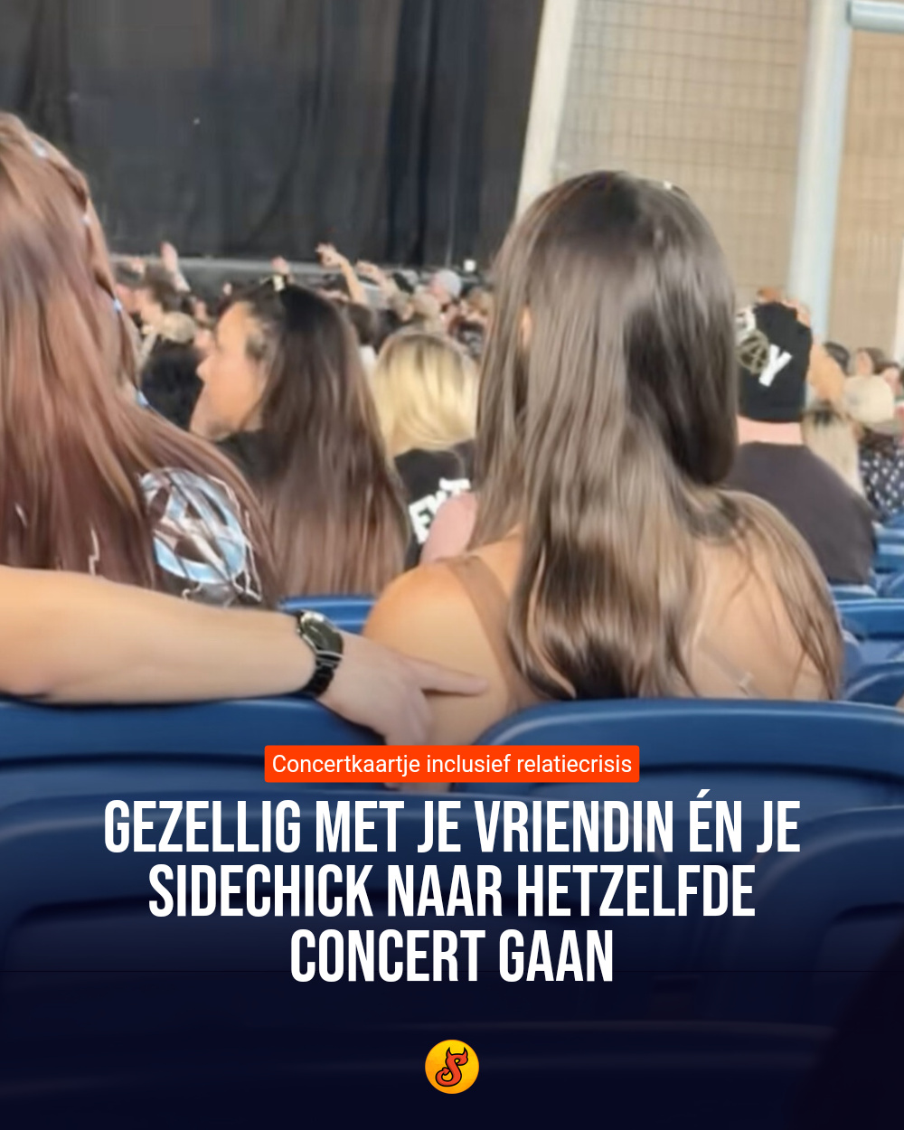 Gezellig met je vriendin én je sidechick naar hetzelfde concert gaan